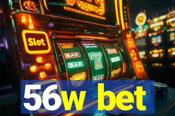 56w bet