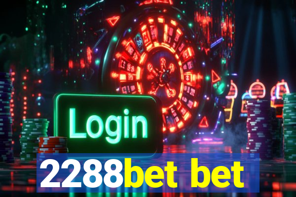 2288bet bet