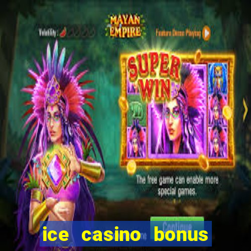 ice casino bonus 25 euro