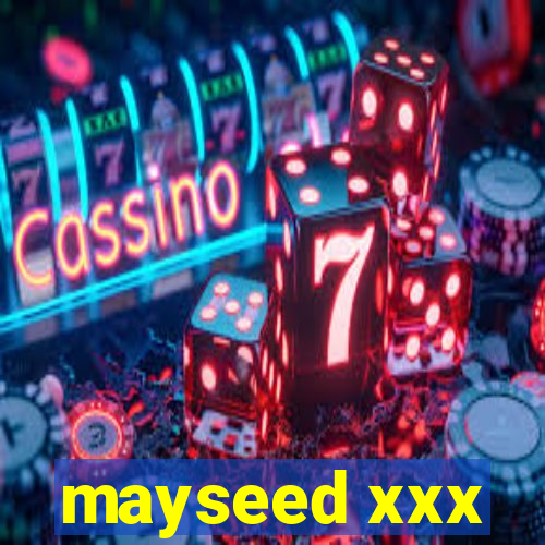 mayseed xxx