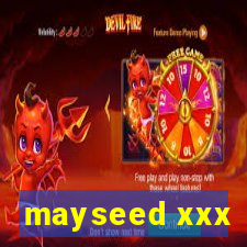 mayseed xxx