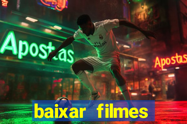 baixar filmes torrents dublados