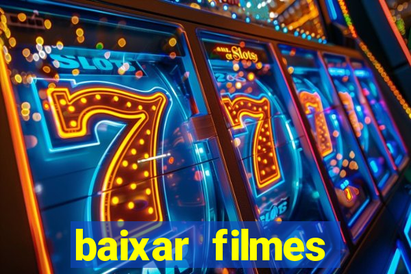 baixar filmes torrents dublados