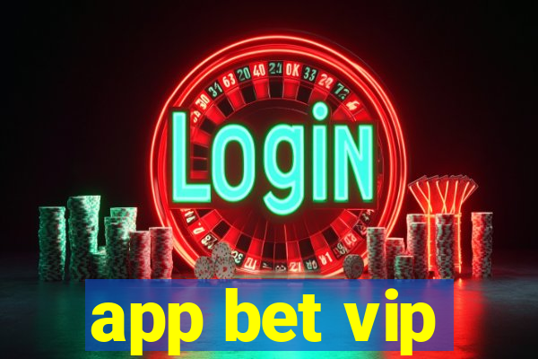 app bet vip