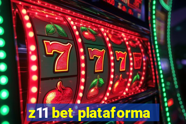 z11 bet plataforma