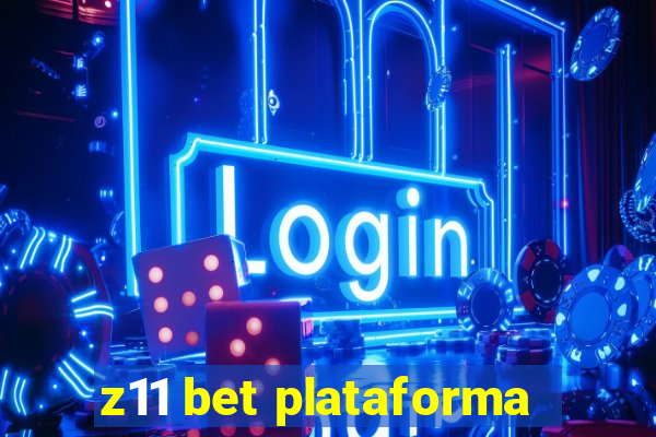 z11 bet plataforma