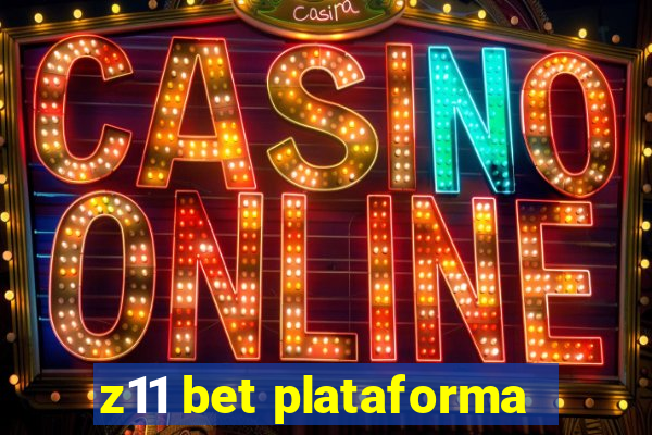 z11 bet plataforma