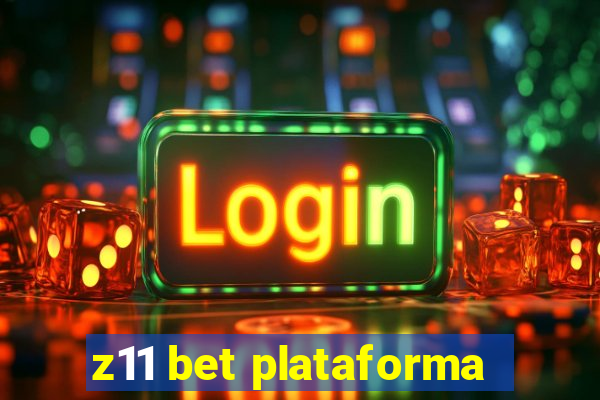 z11 bet plataforma