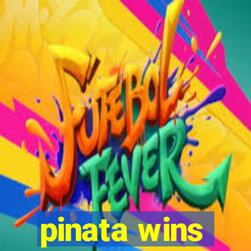 pinata wins