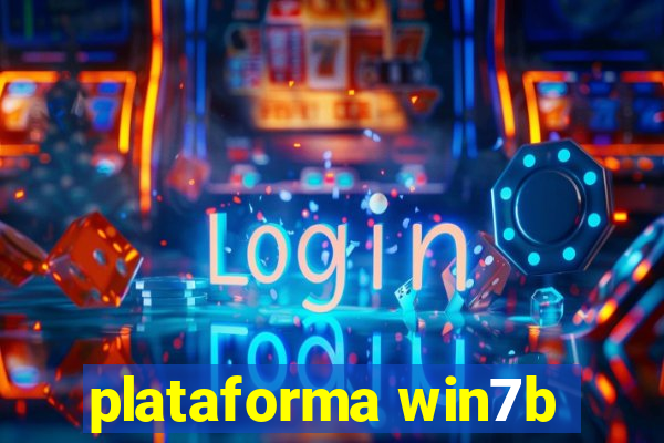 plataforma win7b