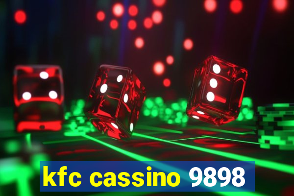 kfc cassino 9898