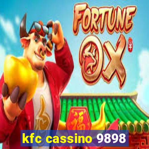 kfc cassino 9898