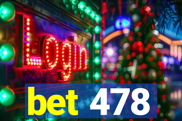 bet 478