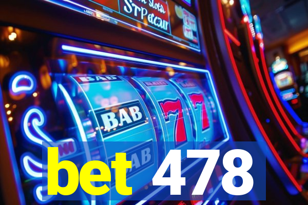 bet 478