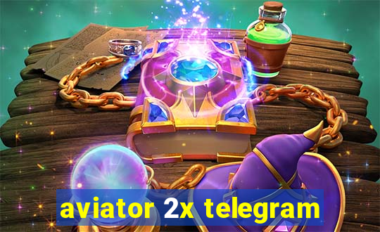 aviator 2x telegram