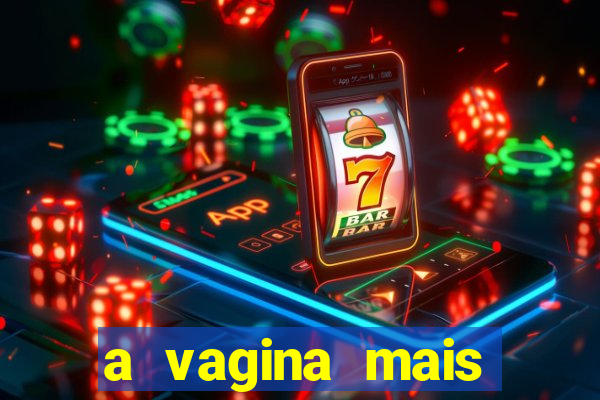 a vagina mais bonita do brasil