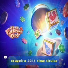 cruzeiro 2014 time titular