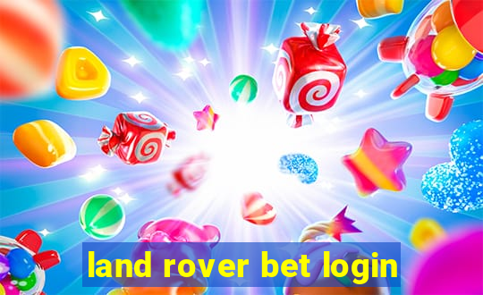 land rover bet login