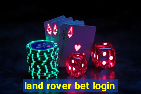 land rover bet login