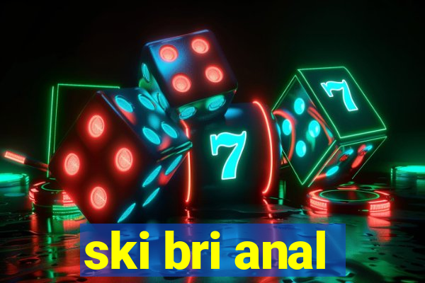 ski bri anal