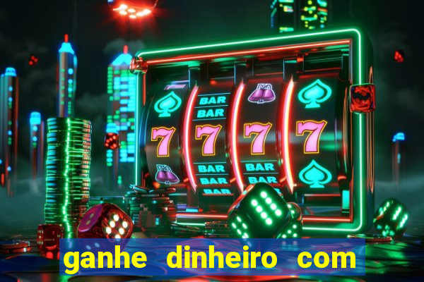 ganhe dinheiro com jogos online