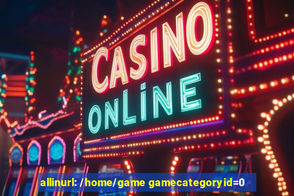 allinurl: /home/game gamecategoryid=0