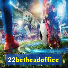 22betheadoffice