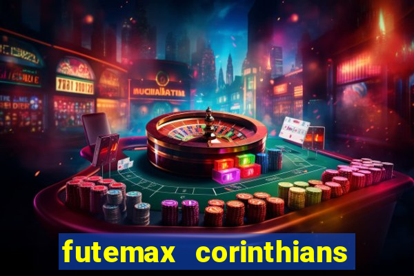 futemax corinthians e flamengo hoje