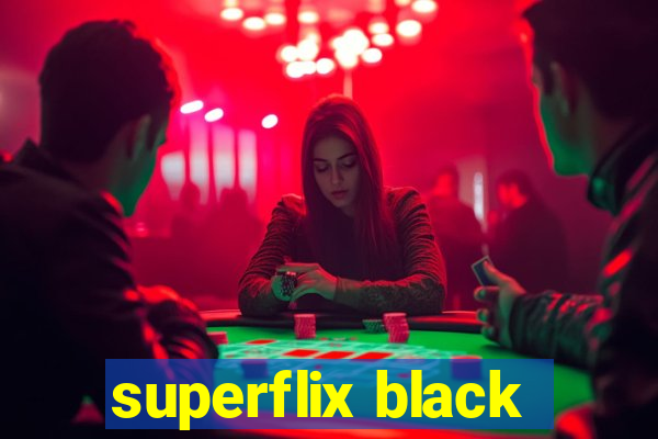 superflix black