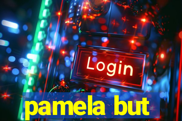 pamela but