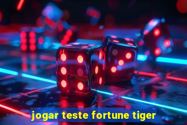 jogar teste fortune tiger