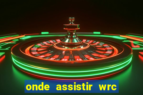 onde assistir wrc 2024 brasil