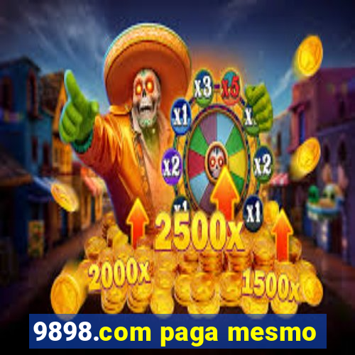 9898.com paga mesmo