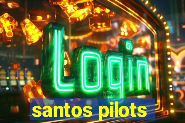 santos pilots