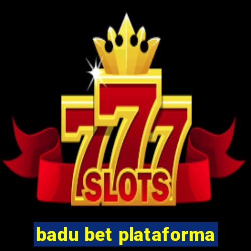 badu bet plataforma