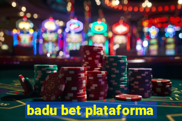 badu bet plataforma