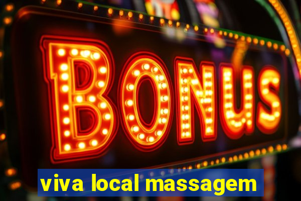 viva local massagem