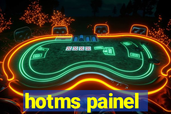 hotms painel