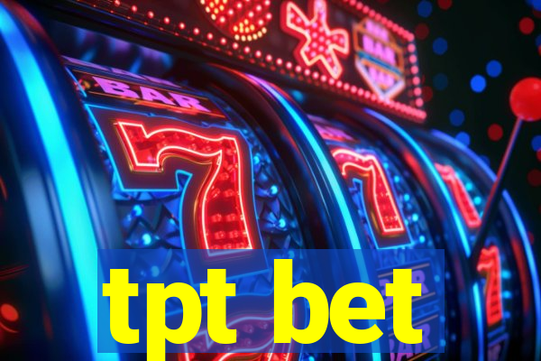 tpt bet