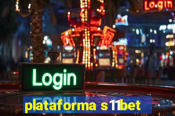 plataforma s11bet