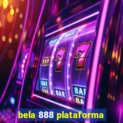 bela 888 plataforma