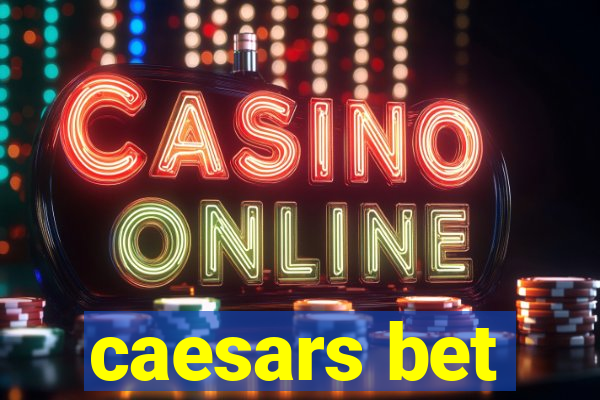 caesars bet