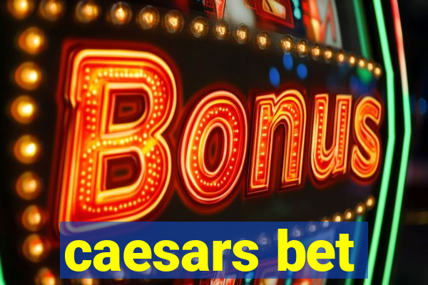 caesars bet