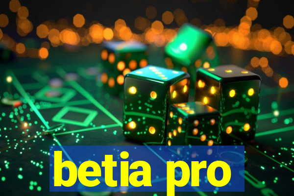 betia pro