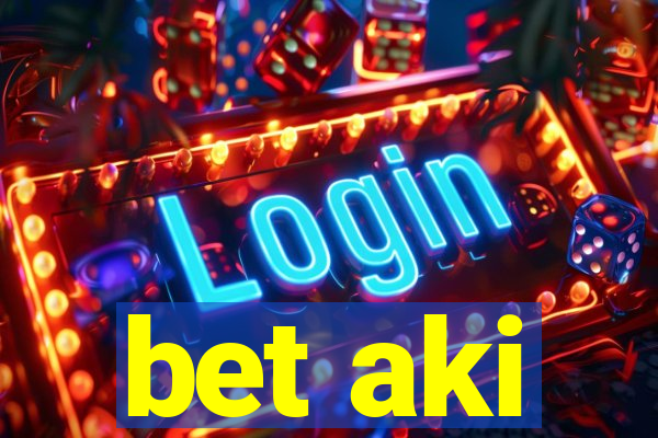 bet aki