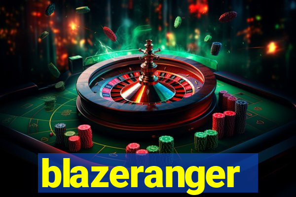 blazeranger