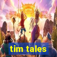 tim tales