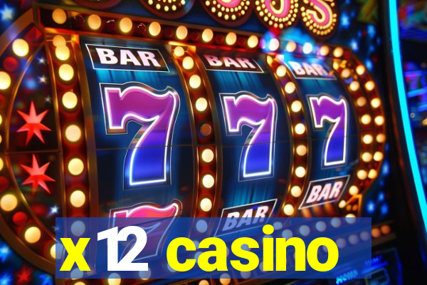 x12 casino