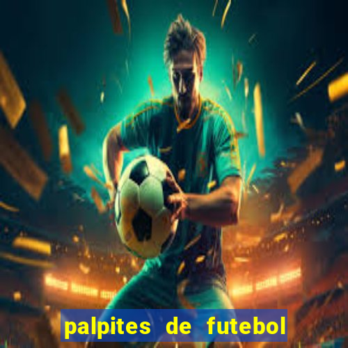 palpites de futebol para amanha