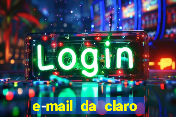 e-mail da claro para enviar comprovante de pagamento